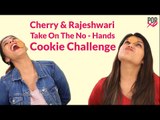 Cherry & Rajeshwari Take On The No Hands Cookie Challenge - POPxo