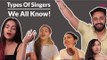 Types Of Singers We All Know - POPxo