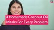 3 Homemade Coconut Oil Hair Masks For Every Problem - POPxo