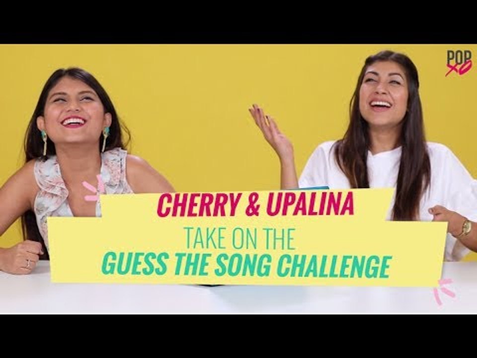 Cherry & Upalina Take On The Guess The Song Challenge - POPxo
