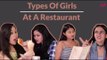 Types Of Girls At A Restaurant - POPxo