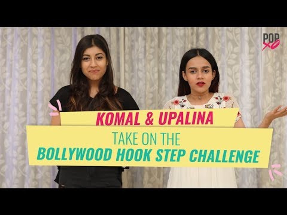 Komal & Upalina Take The Bollywood Hook Step Challenge - POPxo