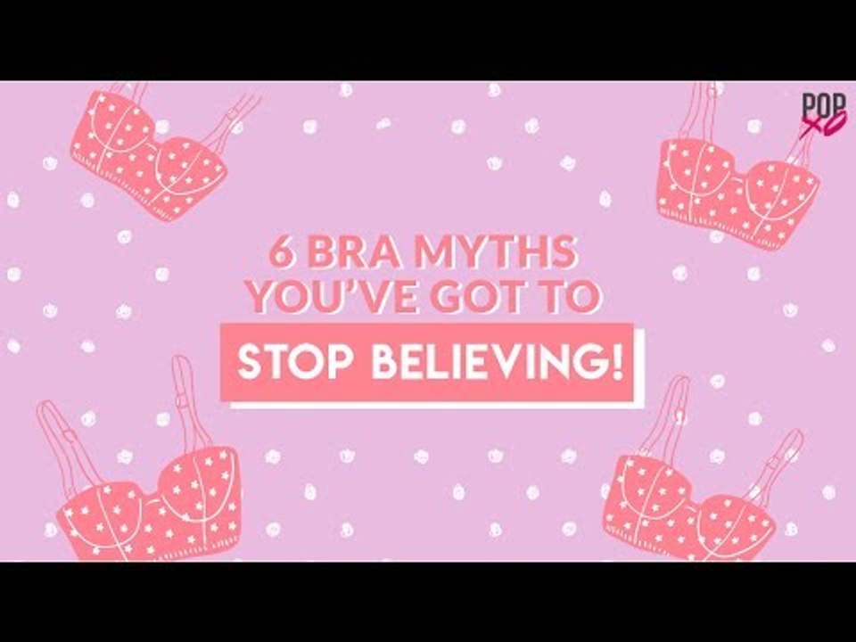 6 Bra Myths You’ve Got To Stop Believing - POPxo