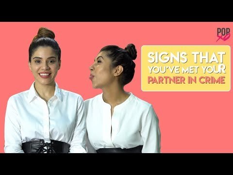 Signs That You've Met Your Partner In Crime - POPxo