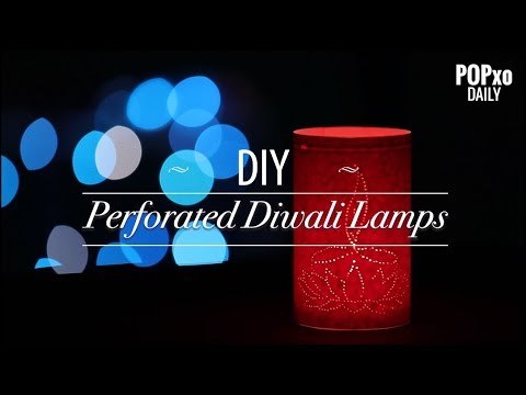 DIY Perforated Diwali Lamps - POPxo