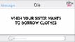 When Your Sister Wants To Borrow Clothes - POPxo