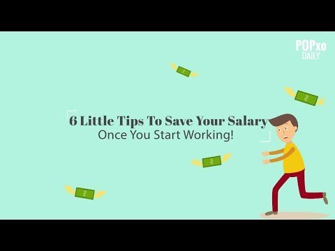 6 Little Tips To Save Your Salary Once You Start Working - POPxo