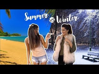 Summer Vs Winter - POPxo