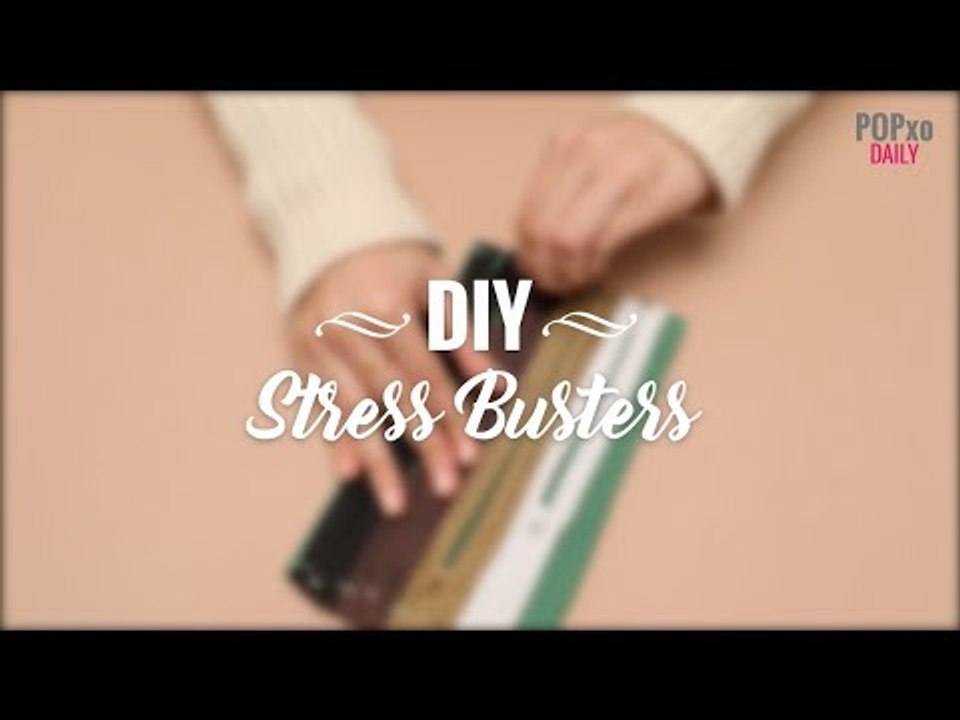 DIY Stress Busters - POPxo