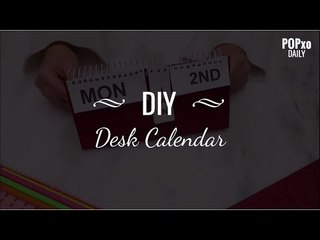 DIY Desk Calendar - POPxo