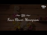 DIY Faux Flower Monogram - POPxo