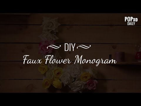 DIY Faux Flower Monogram - POPxo