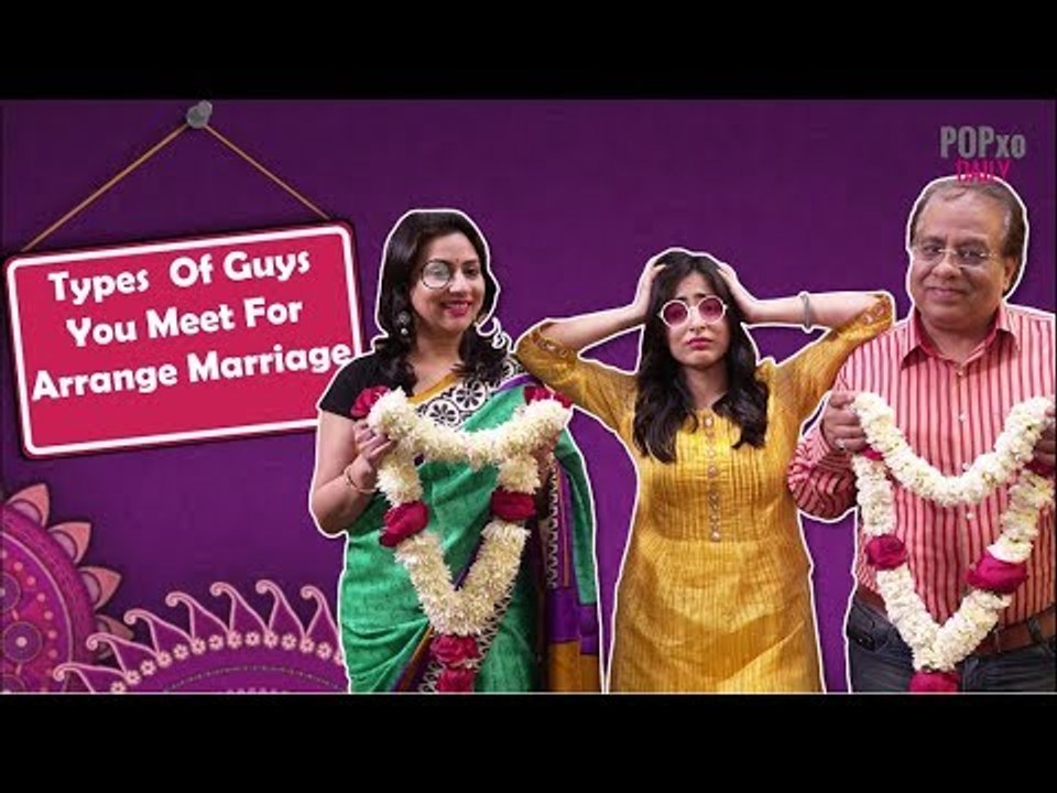 Types Of Guys You Meet For Arrange Marriage - POPxo