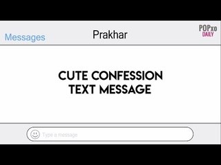 Cute Confession Text Message - POPxo