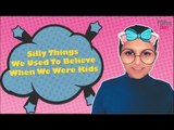 Silly Things We Used To Believe When We Were Kids - POPxo