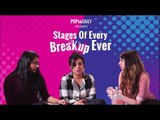 Stages Of Every Breakup Ever - POPxo