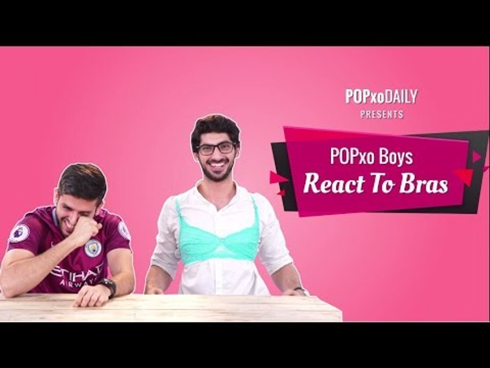 POPxo Boys React To Bras - POPxo