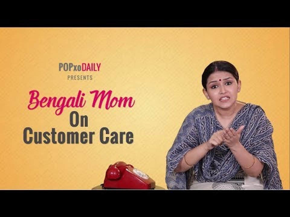 Bengali Mom On Customer Care | Teaser - POPxo