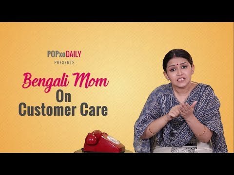 Bengali Mom On Customer Care | Teaser - POPxo