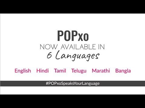POPxo Is Now In 6 Different Languages