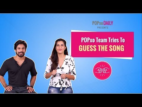 POPxo Team Tries To Guess The Song - POPxo