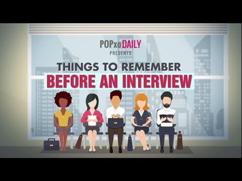 Things To Remember Before An Interview - POPxo