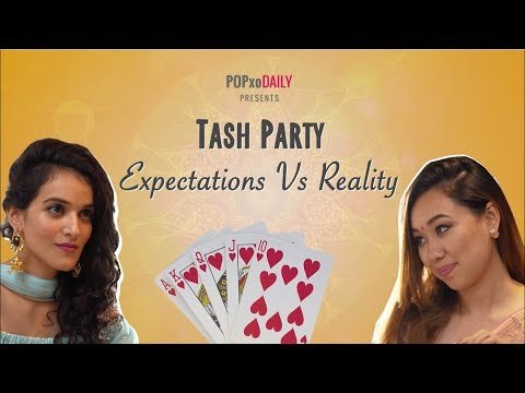 Tash Party: Expectations Vs Reality - POPxo