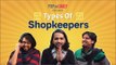 Types Of Shopkeepers - POPxo