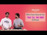 POPxo Team Takes On The Talk Till You Drop Challenge (Part 2) - POPxo
