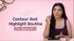 Contour And Highlight Routine For Beginners - POPxo