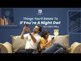 Things You'll Relate To If You're A Night Owl feat. OPPO F11 Pro - POPxo
