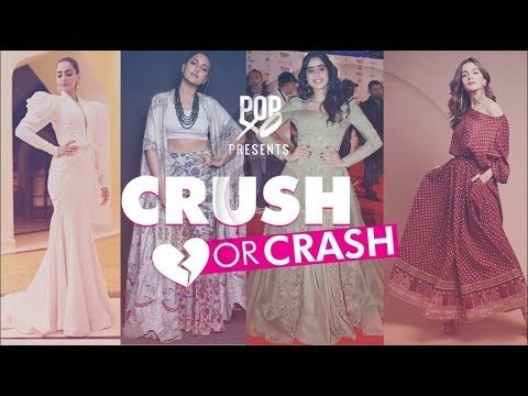 Crush Or Crash: Trending Celebrity Looks - Episode 75 - POPxo