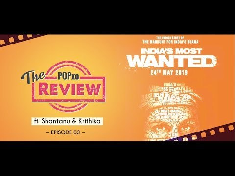 The POPxo Review: India's Most Wanted Ft. Shantanu & Krithika - Episode 03 - POPxo