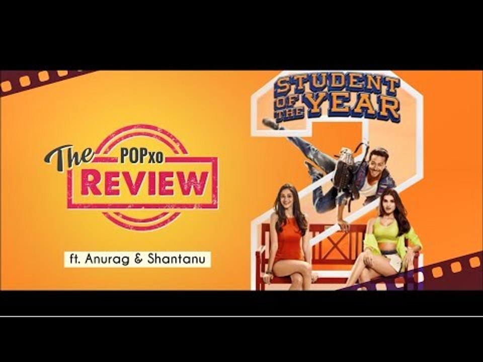 The POPxo Review: Student Of The Year 2 Ft. Anurag & Shantanu - Episode 01 - POPxo