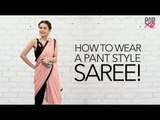 How To Wear A Pant Style Saree - POPxo Fashion