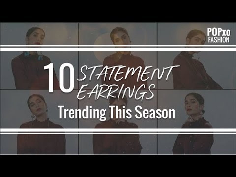 10 Statement Earrings Trending This Season - POPxo Fashion