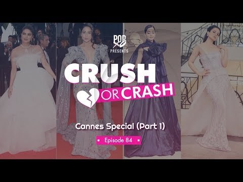 Crush Or Crash: Cannes Special (Part 1) - Episode 84 - POPxo