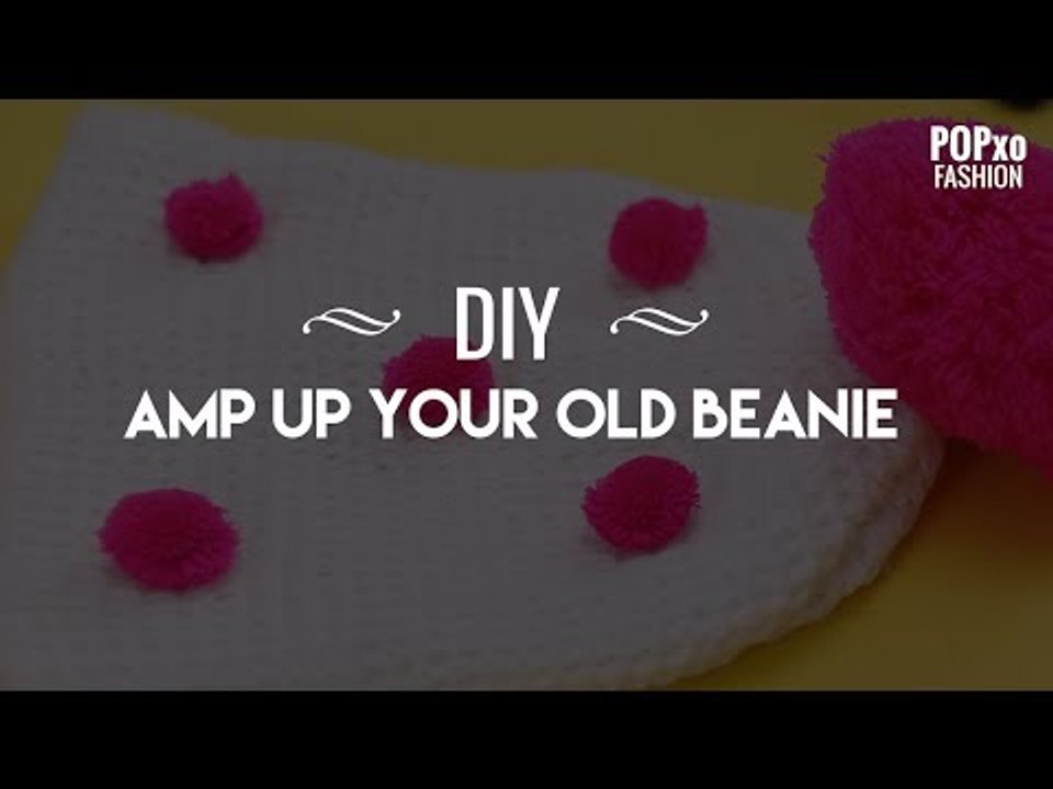 DIY Amp Up Your Old Beanie - POPxo Fashion
