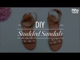 DIY Studded Sandals - POPxo Fashion