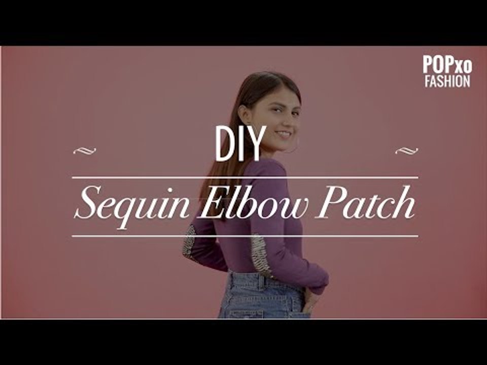 DIY Sequin Elbow Patch - POPxo Fashion