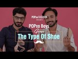 POPxo Boys Guess The Type Of Shoe - POPxo Fashion