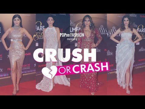 Crush Or Crash: Filmfare Glamour And Style Awards (Part 2) - Episode 65 - POPxo Fashion