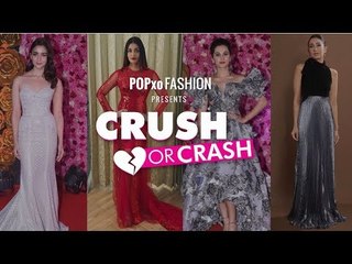 Crush Or Crash: Red Carpet Looks - Episode 47 - POPxo Fashion