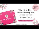 The First Ever Beauty Box By POPxo - POPxo Beauty