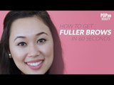 How To Get Fuller Brows In 60 Seconds | Eyebrows Tutorial - POPxo Beauty