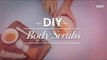 How To Make Body Scrub At Home | DIY Body Scrubs |  Tutorials - POPxo Beauty