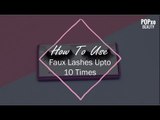 How To Use False Lashes Up To 10 Times - POPxo Beauty
