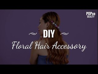 DIY Floral Hair Accessory - POPxo Beauty