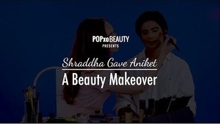 Shraddha Gave Aniket A Beauty Makeover - POPxo Beauty