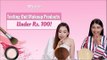 Testing Out Makeup Products Under Rs. 100 - POPxo Beauty